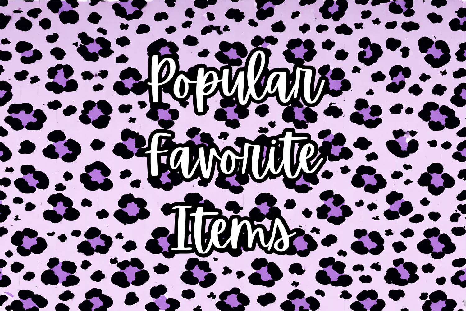 Popular Favorite Items