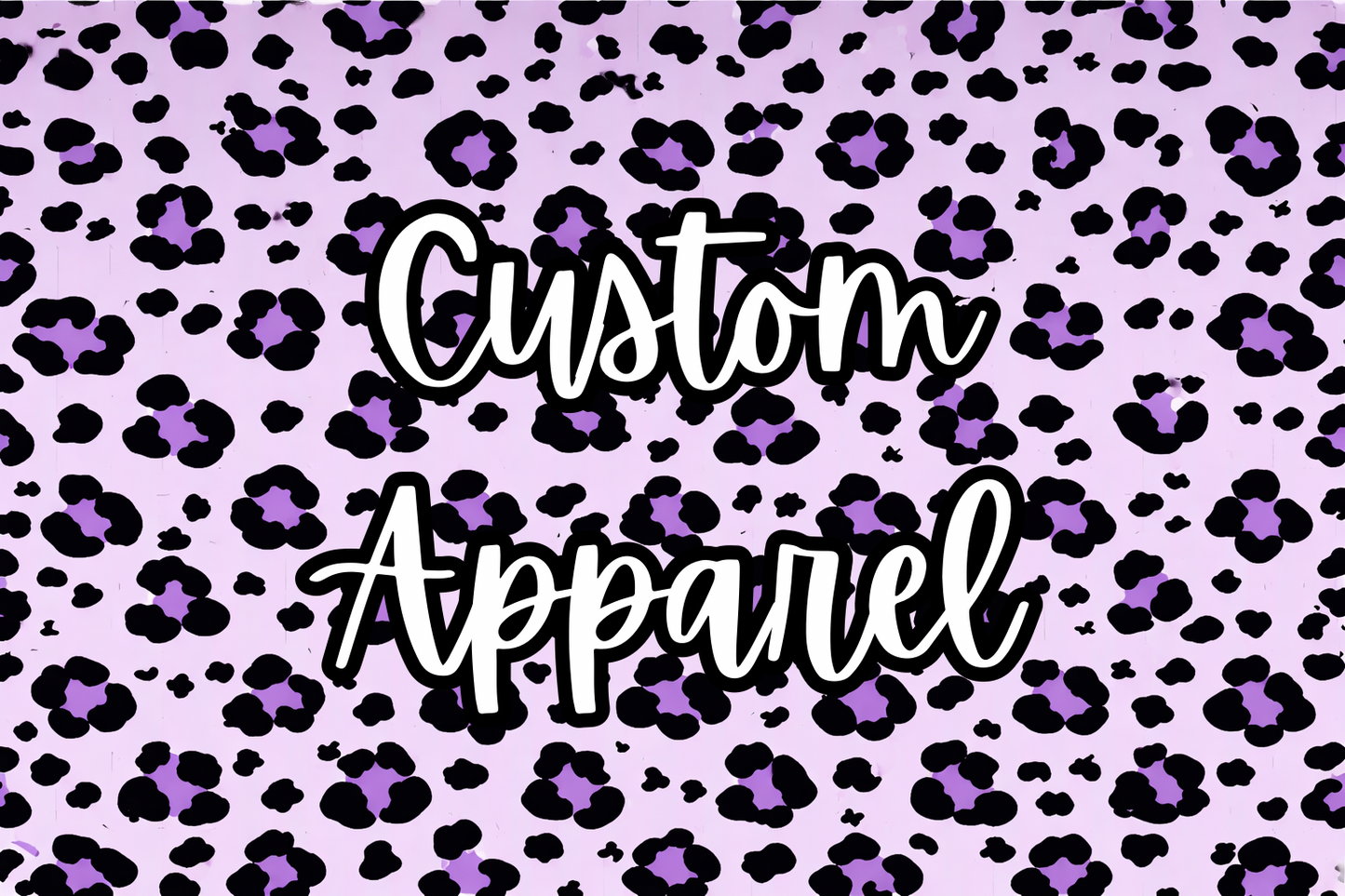 Custom Apparel Any Style!