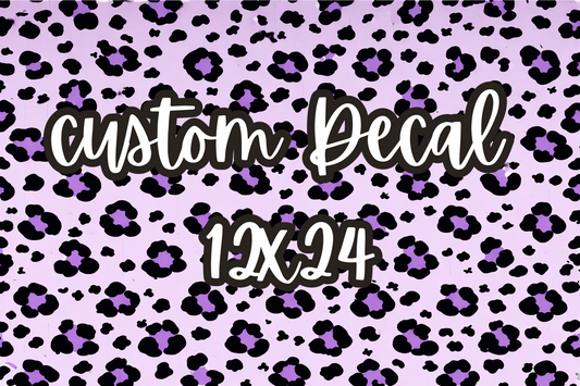 Custom Decal 12”x24”