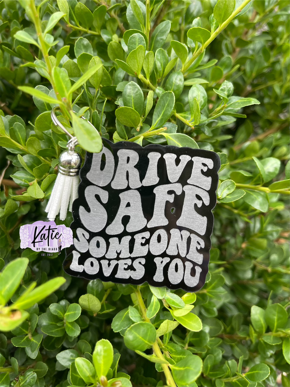 Drive Safe Someone Loves You Laser Engraved Keychains